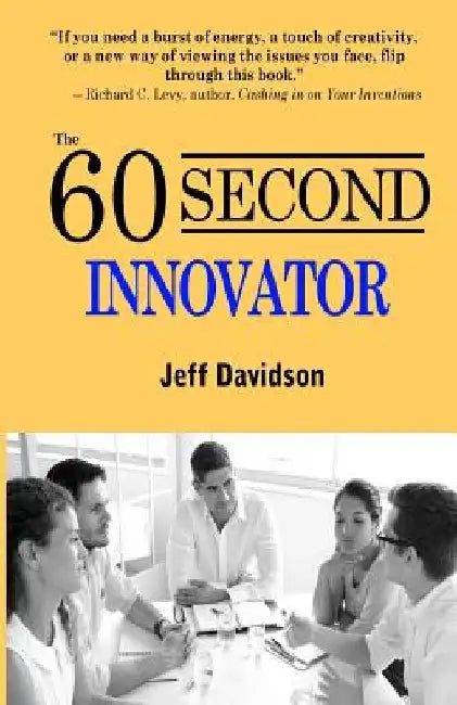 The 60 Second Innovator by Jeff P. Davidson