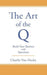 The Art of the Q: Build Your Business with Questions by Van Hecke, Charlie