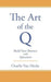 The Art of the Q: Build Your Business with Questions by Van Hecke, Charlie