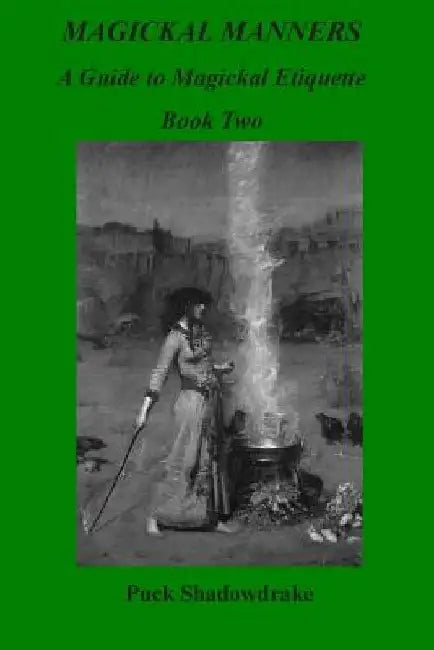 MAGICKAL MANNERS A Guide to Magickal Etiquette Book Two by Kerr Cuhulain