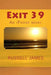 Exit 39 by Russell James