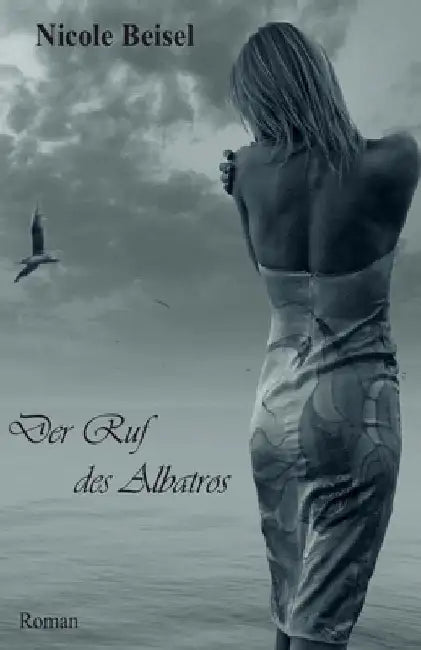 Der Ruf des Albatros by Beisel, Nicole