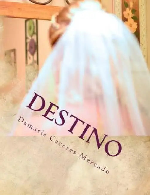 Destino by Mercado, Damaris Caceres