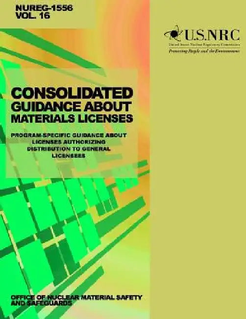 Consolidated Guidance About Materials Licenses: Program-Specific Guidance About Licenses Authorized Distribution to General Licensees by U. S. Nuclear Regulatory Commission