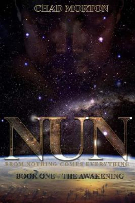 NUN-The Awakening: Book One by Chad Morton