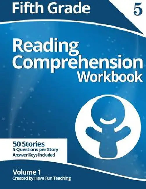 Fifth Grade Reading Comprehension Workbook: Volume 1 by Have Fun Teaching
