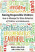 Raising Responsible Children: How to Manage the Many Behaviors of Children and Adolescents by Julie E. Kline Psy D.