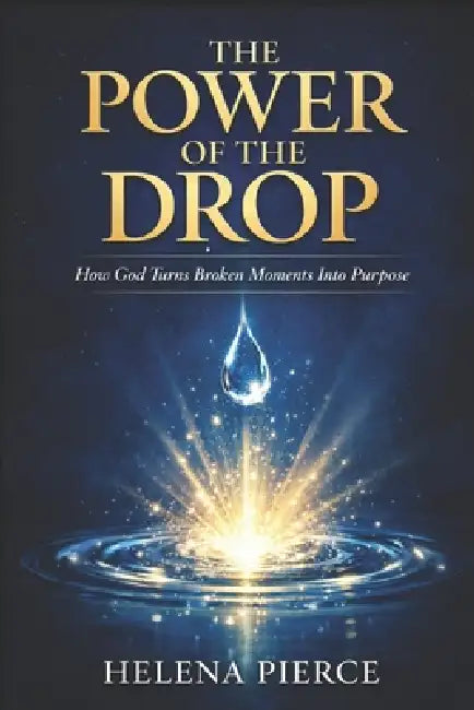 Power of The Drop by Helena Pierce