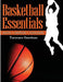Basketball Essentials by Tarrence Garrison