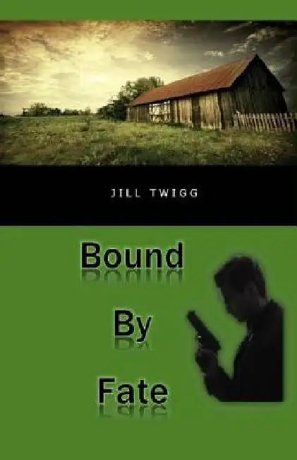 Bound By Fate by Jill Twigg