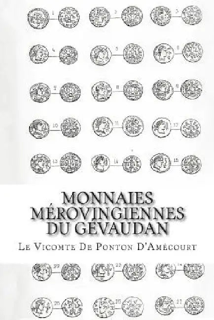 Monnaies Mérovingiennes du Gévaudan by de Moré de Préviala, E.