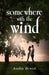 Somewhere with the Wind by Austin Dewart
