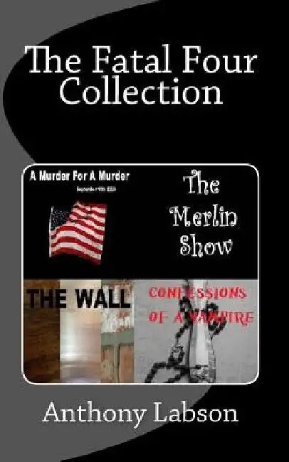 The Fatal Four Collection by Anthony Labson