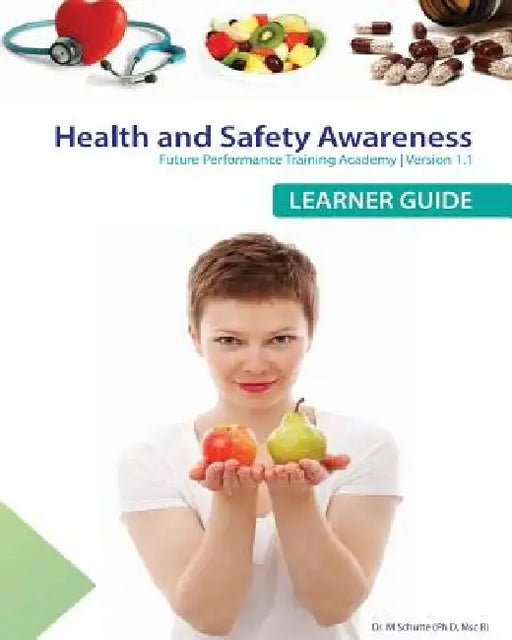 Health and Safety Awareness by M. Schutte Ph. D.