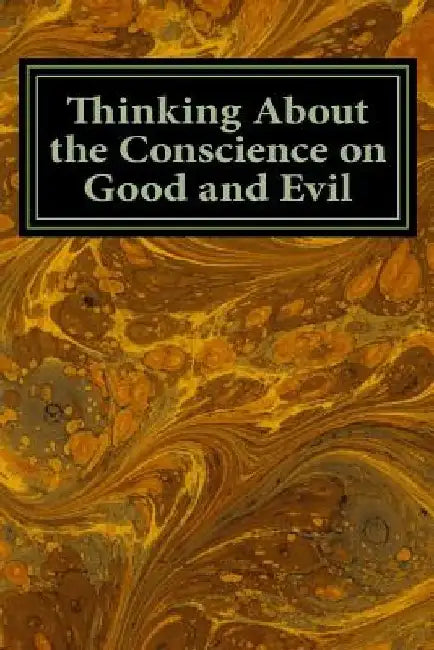 Thinking About the Conscience on Good and Evil by Samual Twain