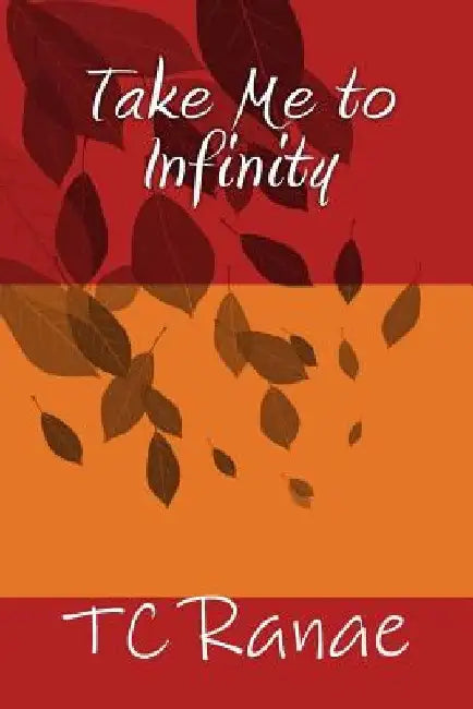 Take Me to Infinity by Tc Ranae