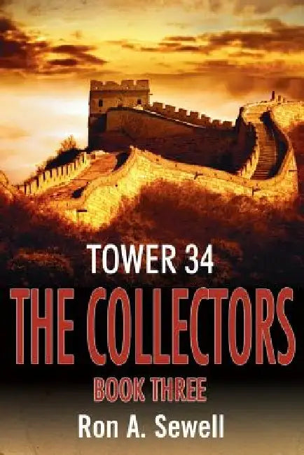 Tower Thirty Four: The Collectors Book Three by Ron a. Sewell