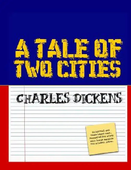 A Tale of Two Cities (Student Edition): A Story of the French Revolution by Charles Dickens