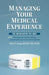 Managing Your Medical Experience: The Information You Need by Elvira V. Lang