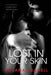 Lost in Your Skin: Love, Passion, Destiny. by Rosana Ubanell