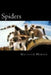 Spiders: A Fascinating Book Containing Spider Facts, Trivia, Images & Memory Recall Quiz: Suitable for Adults & Children by Matthew Harper