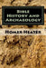 Bible History and Archaeology: An Outline by Homer Heater Jr