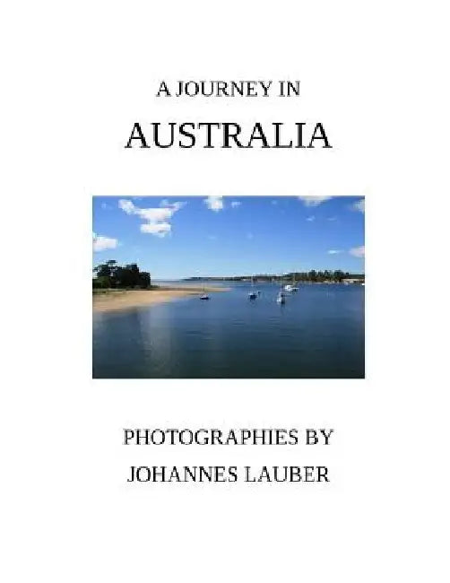A Journey in Australia by Johannes Lauber
