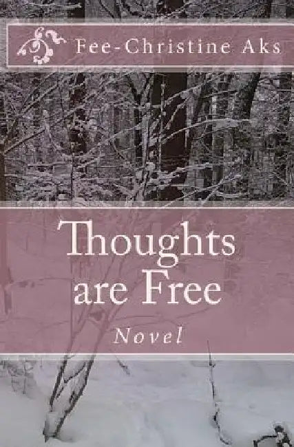 Thoughts are Free by Fee-Christine Aks
