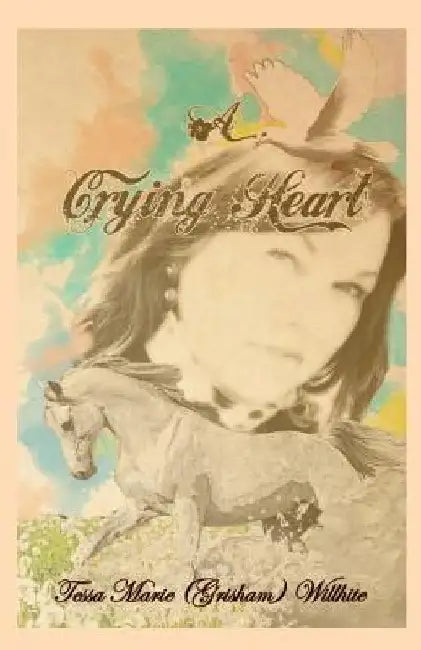 A Crying Heart by Theresa Nichols