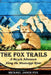 The Fox Trails: A Bicycle Adventure Along the Mississippi River by Michael Jason Fox