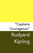 Captains Courageous: Original and Unabridged by Rudyard Kipling