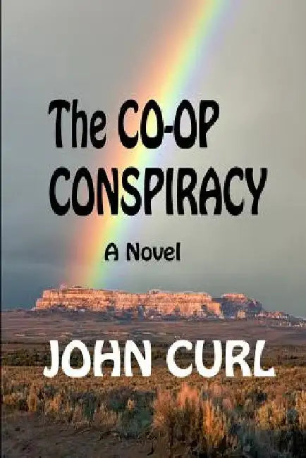 The Co-op Conspiracy by John Curl