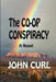The Co-op Conspiracy by John Curl