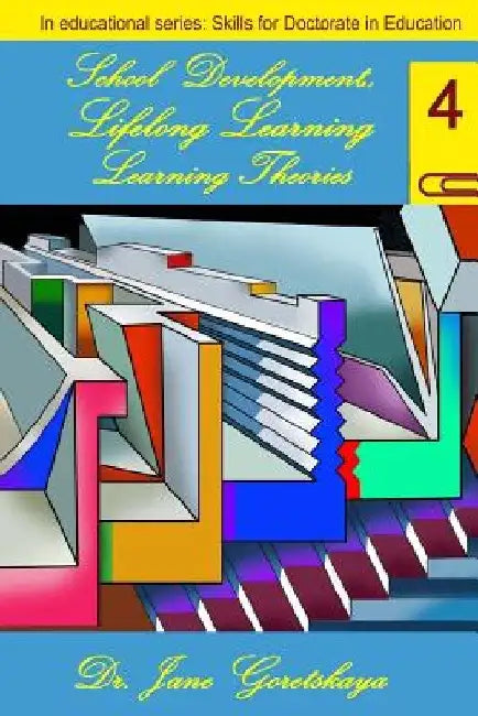 School Development, Lifelong Learning, & Learning Theories by Marina Bichinsky