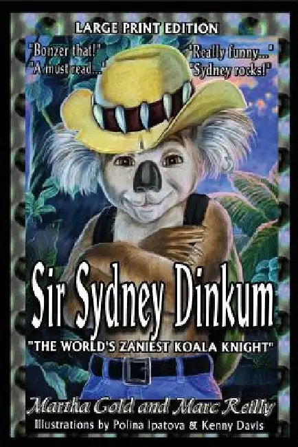 Sir Sydney Dinkum Large Print Edition by Marc Reilly