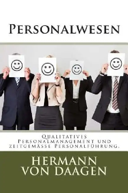Personalwesen: Qualitatives Personalmanagement und zeitgemäße Personalführung. by Hermann, Peter