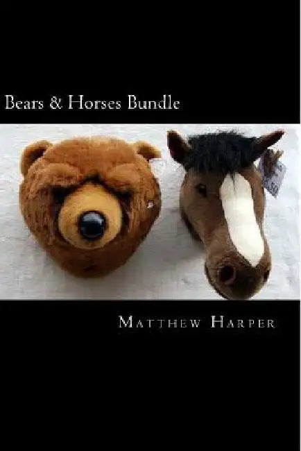 Bears & Horses Bundle: A Fascinating Book Containing Bear & Horse Facts, Trivia, Images & Memory Recall Quiz: Suitable for Adults & Children by Matthew Harper