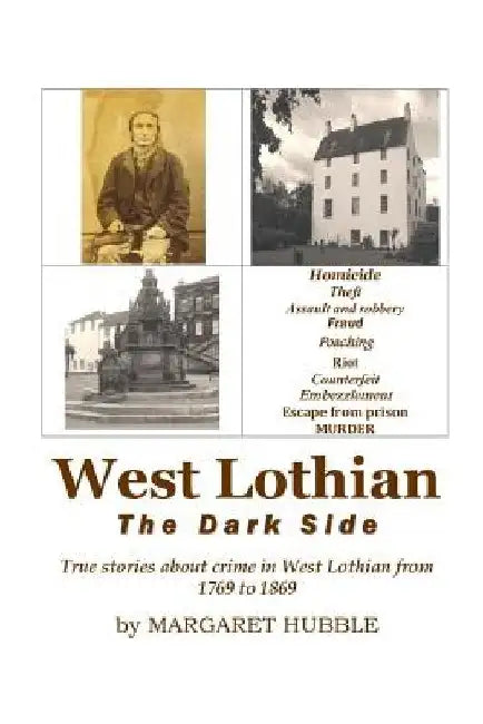 West Lothian - The Dark Side by Margaret Hubble