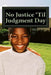 No Justice 'Til Judgment Day by C. E. Zachery