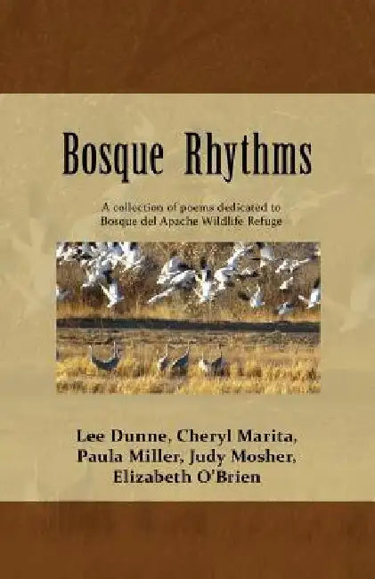 Bosque Rhythms: Poetry by Paula J. Miller