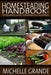 Homesteading Handbook vol. 1: The Beginner's Guide to Becoming Self-Sustainable by Michelle Grande