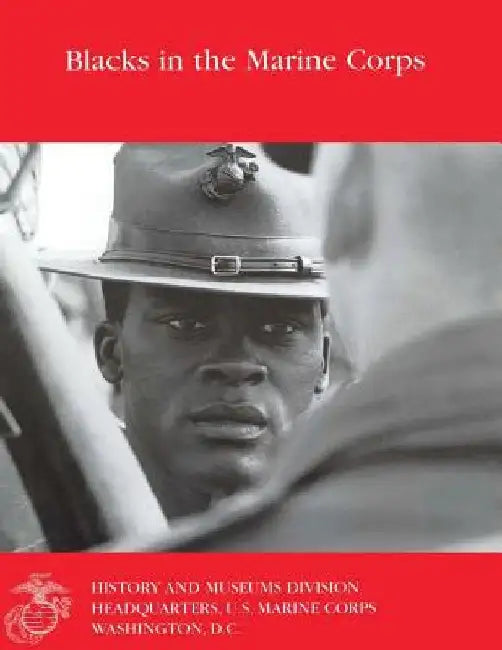Blacks in the Marine Corps by Ralph W. Donnelly