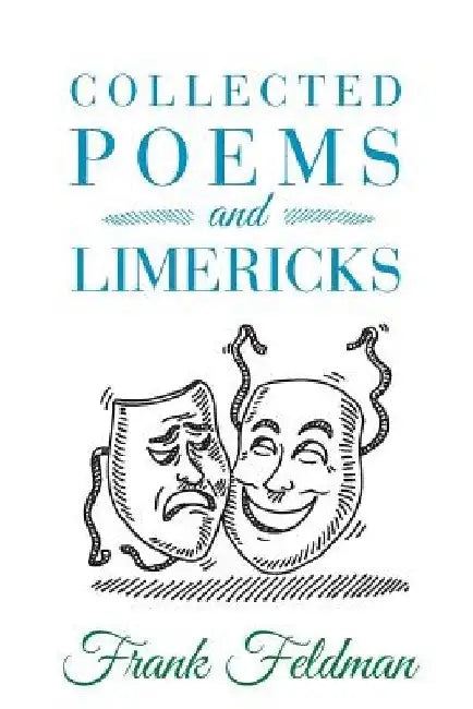 Collected Poems and Limericks by Frank Feldman