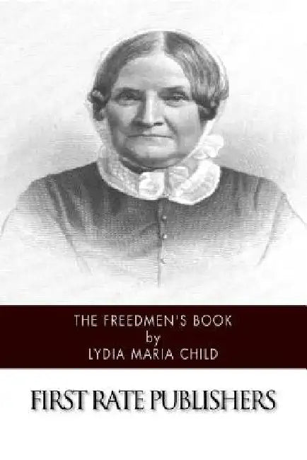 The Freedmen's Book by Lydia Maria Child