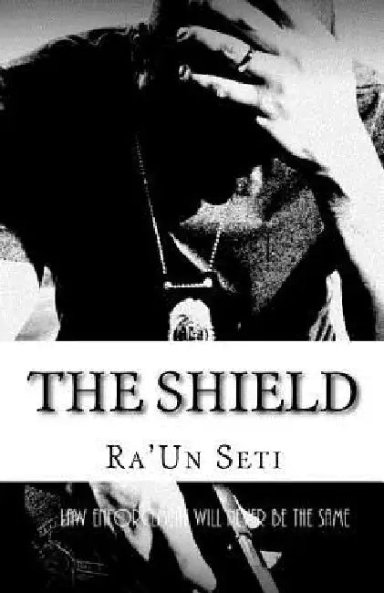 The Shield by Ra'un Seti
