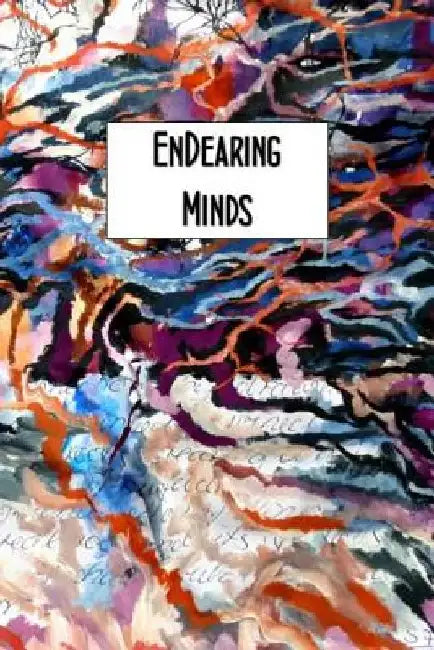 EnDearing Minds: Creative and Professional Anthology 2014 by School of Educ University of Nottingham