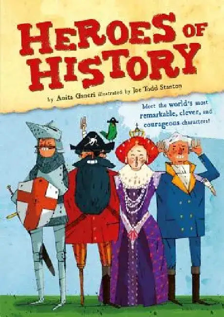 Heroes of History by Anita Ganeri