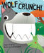 Wolf Crunch! by Beatrice Costamagna