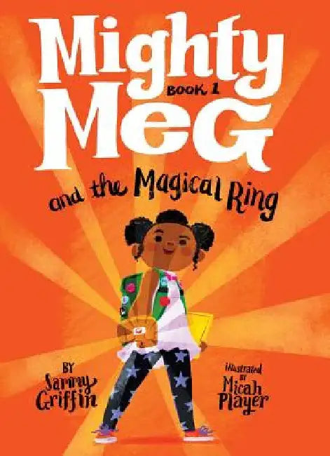 Mighty Meg 1: Mighty Meg and the Magical Ring by Sammy Griffin