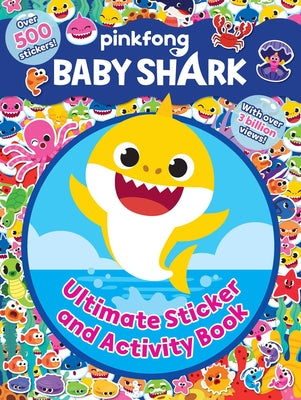 Pinkfong Baby Shark: Ultimate Sticker and Activity Book by Buzzpop